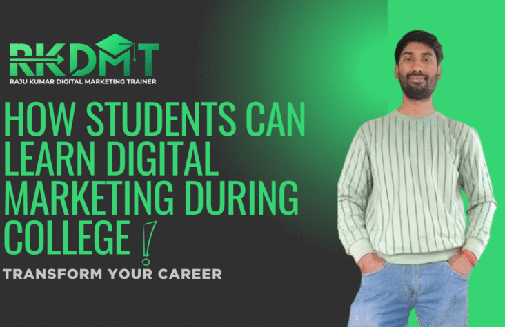 How Students Can Learn Digital Marketing During College