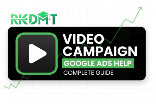 Create a Video Campaign Google Ads Help – Complete Guide