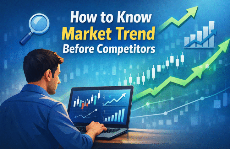 How to Know Market Trend Before Your Competitors Do