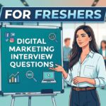 Digital Marketing Interview Questions for Freshers